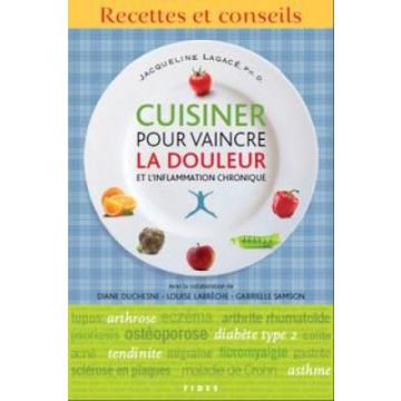 BOOK : Cuisiner pour vaincre la douleur et l'inflammation chronique